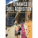 Dynamics of Skill Acquisition: An Ecological Dynamics Approach