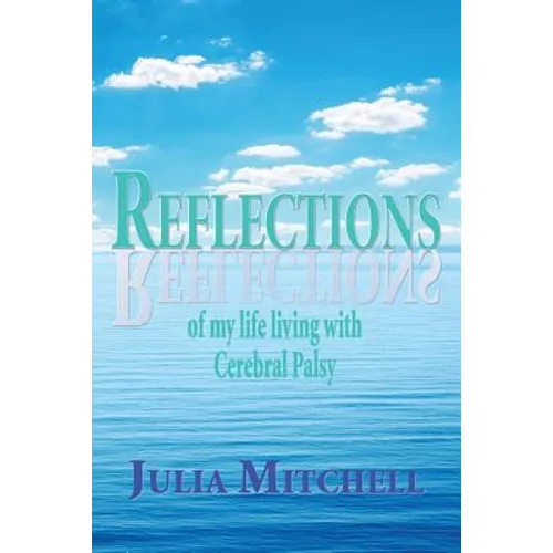 Reflections of my life living with Cerebral Palsy - Paperback