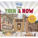 Lonely Planet Kids Cities - Then & Now: Lift the Flaps & Step Back in Time Fun & Colorful Look at Urban Areas in the Past London, Turkey, Egypt, Denma