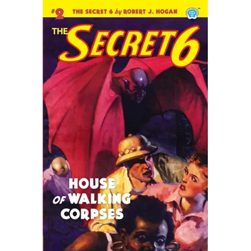 The Secret 6 #2: House of Walking Corpses