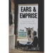 Ears and Emprise: Wild, Then Captive, Now Domestic