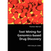 Text Mining for Genomics-based Drug Discovery