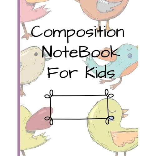 Composition NoteBook for Kids: Early Creative Kids Composition Notebook with Illustration Space and Dotted Midline Draw and Write journal for kids K-2 - Paperback