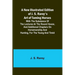 A New Illustrated Edition of J. S. Rarey's Art of Taming Horses; With the Substance of the Lectures at the Round House, and Additional Chapters on Hor