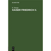 Kaiser Friedrich II.: Vortrag
