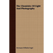 The Chemistry Of Light And Photography