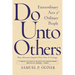 Do Unto Others: Extraordinary Acts of Ordinary People