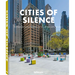 Cities of Silence: Extraordinary Views of a Shutdown World