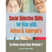 Six-Minute Social Skills Workbook 2: Social Detective Skills for Kids with Autism & Asperger's
