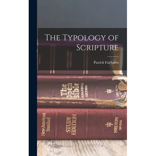 The Typology of Scripture
