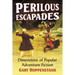 Perilous Escapades: Dimensions of Popular Adventure Fiction