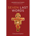 Seven Last Words: Cross and Creation