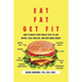 Eat Fat, Get Fit: How to Create YOUR Perfect Diet to Lose Weight, Heal Your Gut, and Have More Energy