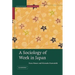 A Sociology of Work in Japan