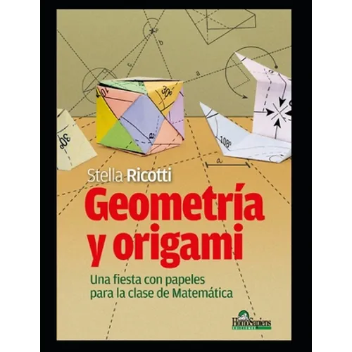 Geometría y origami: Una fiesta con papeles para la clase de matemática