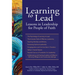 Learning to Lead: Lessons in Leadership for People of Faith