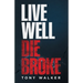 Live Well, Die Broke