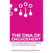 The DNA of Engagement: A Story-Based Approach To Building Trust And Influencing Change