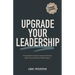 Upgrade Your Leadership: 8 Foundational Tools to Overcome Drama, Build Trust, and Thrive Under Pressure