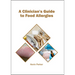 A Clinician's Guide to Food Allergies