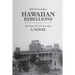 Hawaiian Rebellions: Book Three of the John Tana Trilogy