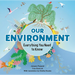 Our Environment: Everything You Need to Know