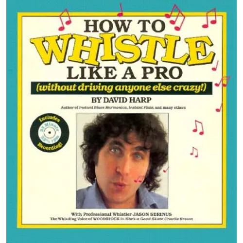 How to Whistle Like a Pro