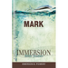Immersion Bible Studies: Mark