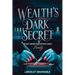 Wealth's Dark Secret
