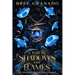 A Fate of Shadows and Flames
