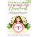 The Wholistic Menopause Handbook: Merging Hormone Therapy with Natural Remedies