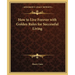 How to Live Forever with Golden Rules for Successful Living
