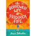 The Borrowed Life of Frederick Fife