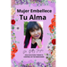 Mujer Embellece Tu Alma