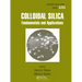 Colloidal Silica: Fundamentals and Applications