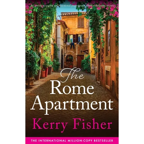 The Rome Apartment: An utterly gripping and emotional page-turner filled with family secrets