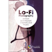 Lo-Fi Photography: Art from Do-It-Yourself Chemistry and Physics