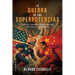 La Guerra de las Superpotencias