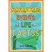 Momentous Events in the Life of a Cactus