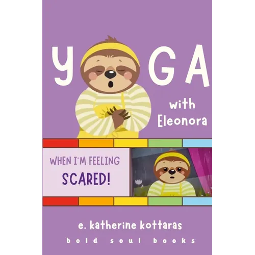 Yoga With Eleonora: Yoga When I'm Feeling Scared!