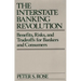 The Interstate Banking Revolution: Benefits, Risks, and Tradeoffs for Bankers and Consumers