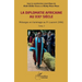La diplomatie africaine au XXIe siècle: Mélanges en hommage au Pr Laurent ZANG Tome 3
