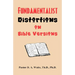 Fundamentalist Distortions on Bible Versions