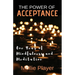 The Power Of Acceptance: One Year Of Mindfulness And Meditation