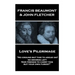Francis Beaumont & John Fletcher - Love's Pilgrimage: "No ground but this to argue on? no swords left Nor friends to carry this, but your own furies?"