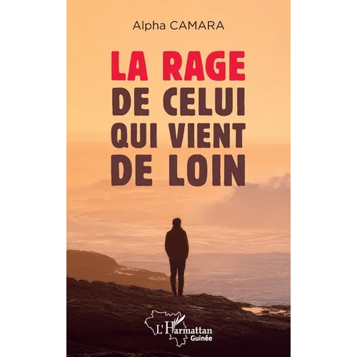 La rage de celui qui vient de loin