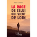 La rage de celui qui vient de loin