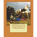 A child's book of warriors. By: William Canton and illustrator Herbert Cole ( children's literature.)