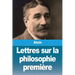 Lettres sur la philosophie première