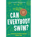Can Everybody Swim?: A Survival Story from Katrina's Superdome, Hurricane Katrinia 15th Anniversary Edition